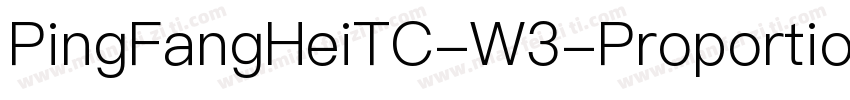 PingFangHeiTC-W3-Proportional W3-Pr字体转换